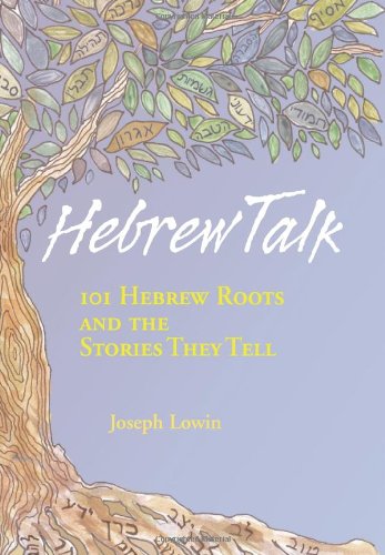 Stock image for Hebrew Talk: 101 Hebrew Roots And The Stories They Tell for sale by SecondSale
