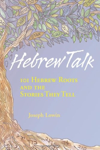 Stock image for Hebrew Talk: 101 Hebrew Roots And The Stories They Tell, Paperback for sale by GoodwillNI