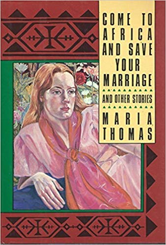 9780939149063: Come to Africa and Save Your Marriage, and Other Stories