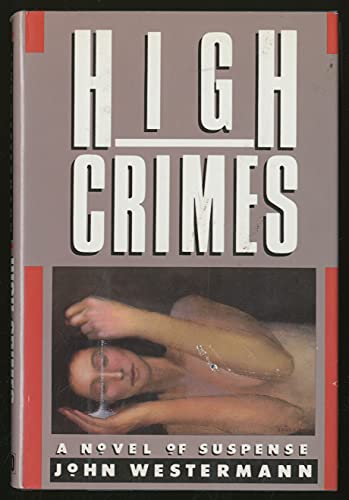 Stock image for High Crimes: A Novel of Suspense for sale by ThriftBooks-Atlanta