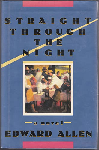 9780939149193: Straight Through the Night: A Novel