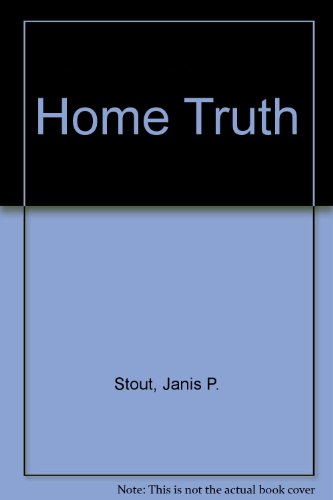 9780939149667: Home Truth