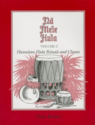 Stock image for Na Mele Hula : Hawaiian Hula Rituals and Chants, Volume 2 for sale by Recycle Bookstore