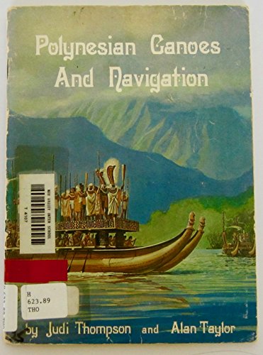 Polynesian Canoes and Navigation (9780939154159) by Jud Thompson; Alan Taylor