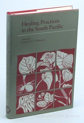 Beispielbild fr Healing Practices in the South Pacific zum Verkauf von Friends of  Pima County Public Library