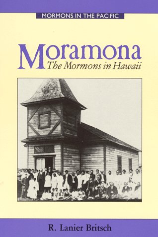 Stock image for Moramona: The Mormons in Hawaii (Mormons In The Pacific Series) for sale by Jenson Books Inc