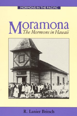 Stock image for Moramona: The Mormons in Hawaii for sale by Weller Book Works, A.B.A.A.