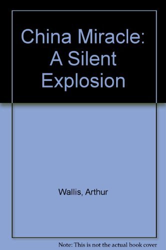 Stock image for China Miracle: A Silent Explosion for sale by Half Price Books Inc.