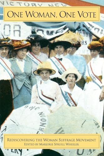 Stock image for One Woman, One Vote: Rediscovering the Women's Suffrage Movement for sale by Reliant Bookstore