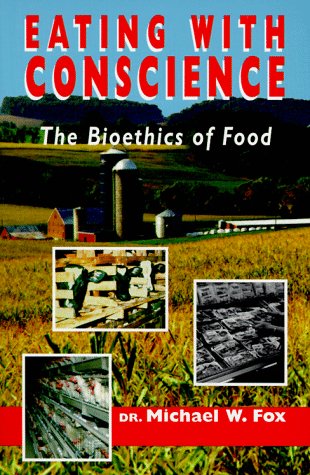 9780939165308: Eating with Conscience: Bioethics for Consumers