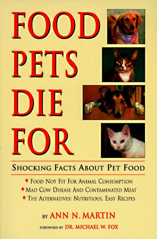 Beispielbild fr Food Pets Die For : Shocking Facts about Pet Food zum Verkauf von Better World Books