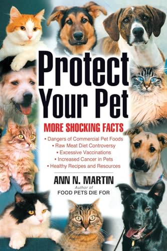 Imagen de archivo de Protect Your Pet: More Shocking Facts a la venta por Orion Tech