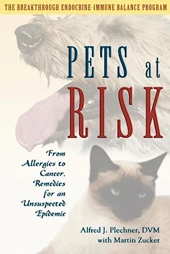 Beispielbild fr Pets at Risk: From Allergies to Cancer, Remedies for an Unsuspected Epidemic zum Verkauf von SecondSale
