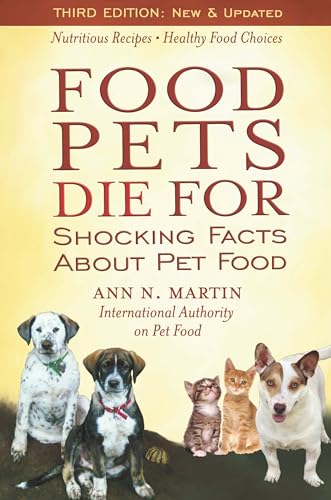 Imagen de archivo de Food Pets Die For: Shocking Facts About Pet Food a la venta por Goodwill of Colorado