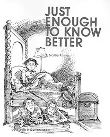 Stock image for Just Enough to Know Better: A Braille Primer for sale by GoldBooks