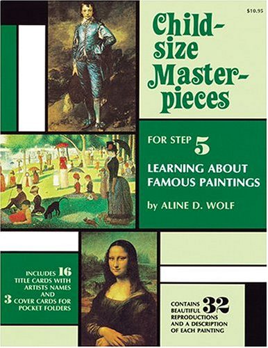 Imagen de archivo de Child-Size Masterpieces for Step 5: Learning About Famous Paintings a la venta por Front Cover Books