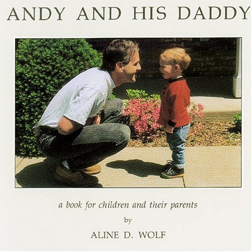 Beispielbild fr Andy and His Daddy: a book for children and their parents zum Verkauf von Wonder Book