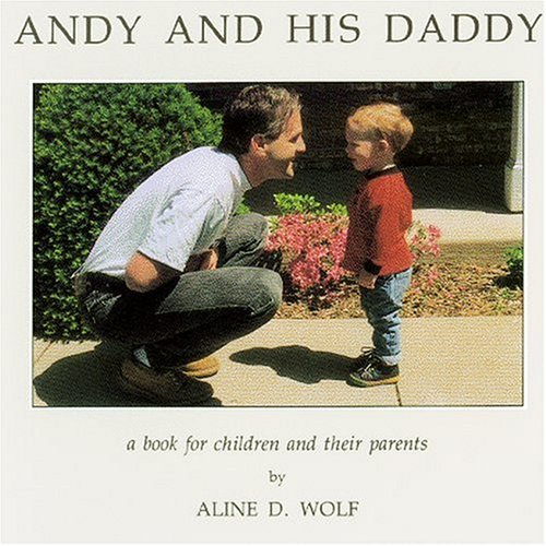 9780939195060: Andy and His Daddy: a book for children and their parents