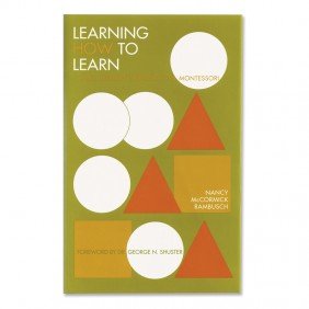 Beispielbild fr Learning How to Learn - An American Approach to Montessori zum Verkauf von Half Price Books Inc.