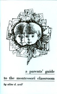 Stock image for A Parent's Guide to the Montessori Classroom for sale by HPB Inc.