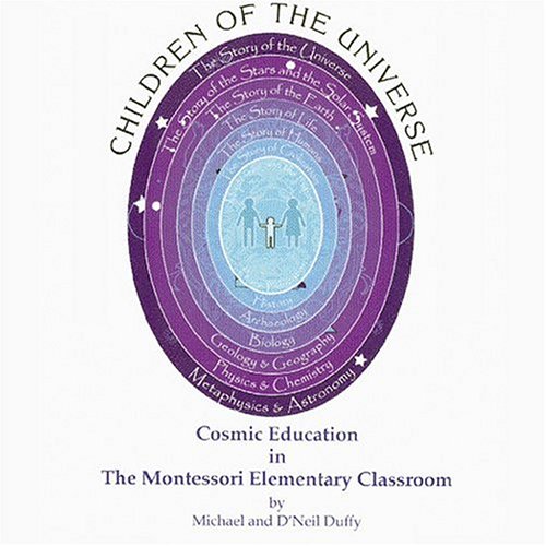 Stock image for Children of the Universe: Cosmic Education in the Montessori Elementary Classroom for sale by Revaluation Books
