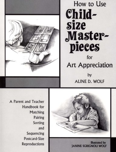 Beispielbild fr How to Use Child-sized Masterpieces for Art Appreciation zum Verkauf von SecondSale