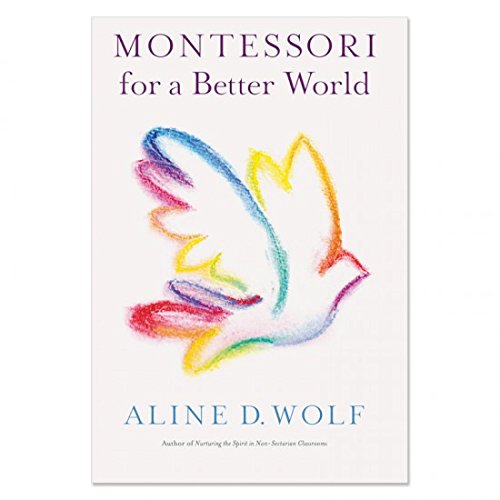 9780939195527: Montessori for a Better World