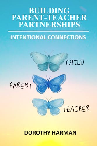 9780939195718: Building Parent Teacher Partnerships: Intentional Connections: 1