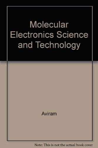 Molecular Electronics Science and Technology (9780939204397) by Aviram