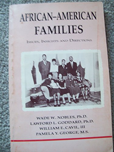 African American Families: Issues Insights and Directions (9780939205042) by Nobles, Wade W.; Goddard, Lawford L.