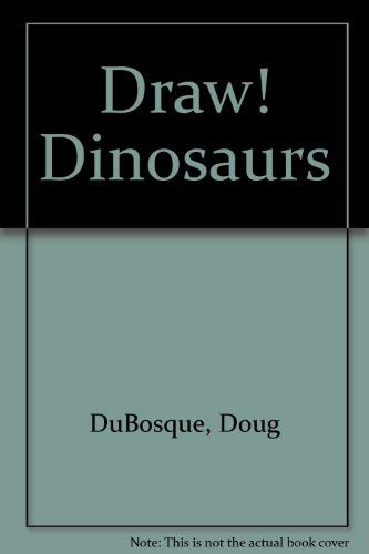 Imagen de archivo de Draw Dinosaurs! a la venta por Half Price Books Inc.