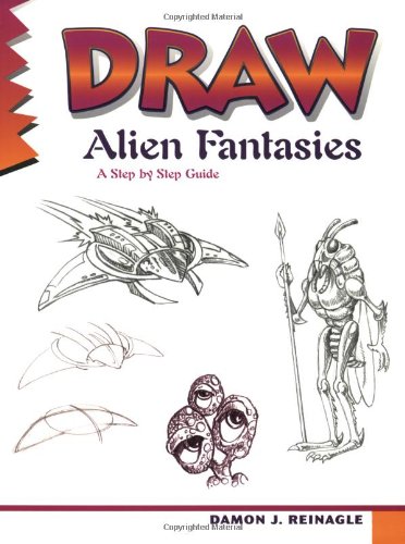 Stock image for Draw Alien Fantasies for sale by Better World Books