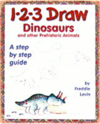 Beispielbild fr 1-2-3 Draw Dinosaurs and Other Prehistoric Animals zum Verkauf von SecondSale