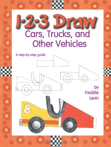 9780939217441: 1 2 3 Draw Cars, Trucks, and Other Vehicles: A Step-By-Step Guide
