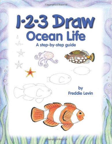 Imagen de archivo de 1-2-3 Draw Ocean Life a la venta por Gulf Coast Books