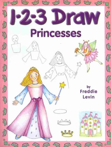 Beispielbild fr 1-2-3 Draw Princesses: A Step-By-Step guide zum Verkauf von Wonder Book