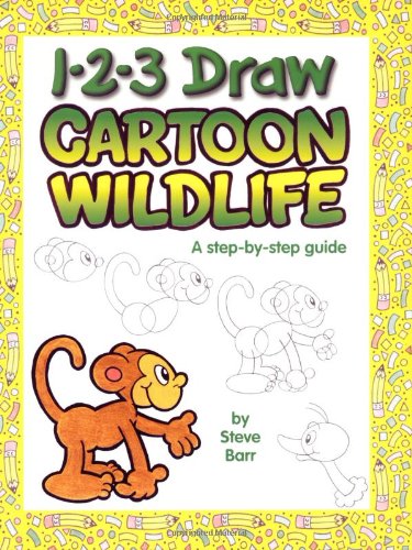 Stock image for 1-2-3 Draw Cartoon Wildlife: A step-by-step guide for sale by Front Cover Books