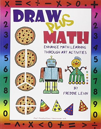 9780939217908: Draw Plus Math: Enhance Math Learning Through Art Activities