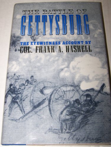 The Battle of Gettysburg - Franklin A. Haskell