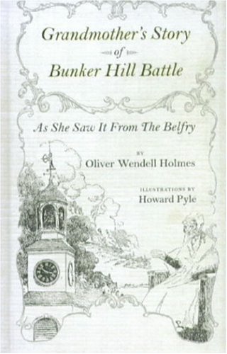 9780939218103: Grandmother's Story of Bunker Hill Battle: As She Saw It from the Belfry