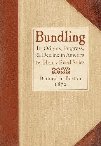 Imagen de archivo de Bundling: Its Origin, Progress, and Decline in America a la venta por ThriftBooks-Dallas