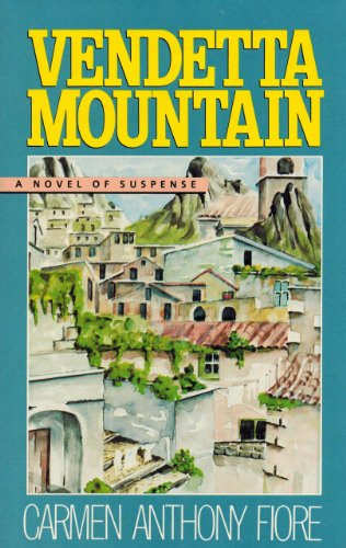 Stock image for Vendetta Mountain: A Novel of Suspense (The Author draws heavily on his Italian-American ethnicity and the plight of Italian-Americans for sale by GloryBe Books & Ephemera, LLC