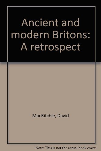 Ancient and Modern Britons: A Retrospect. Volume II (2). Intro. By William Preston