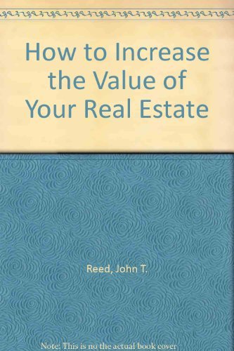 Stock image for How to Increase the Value of Real Estate for sale by GoldenWavesOfBooks