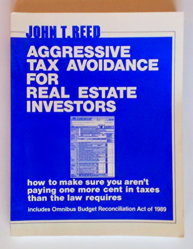 Beispielbild fr Aggresive Tax Avoidance for Real Estate Investors: How to Make Sure You're Not Paying One. zum Verkauf von Jenson Books Inc
