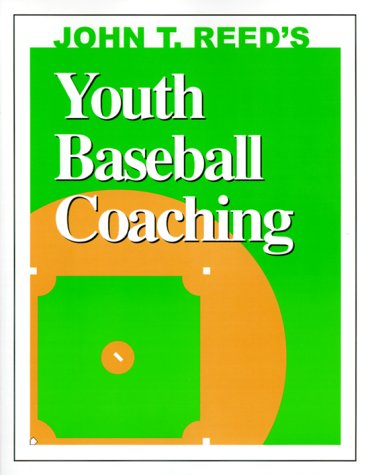 Beispielbild fr John T. Reed's Youth Baseball Coaching zum Verkauf von Patrico Books