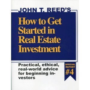 9780939224449: How to Get Started in Real Estate Investment (Practical, Ethical , real world advice for beginning investors, Special Report #4)