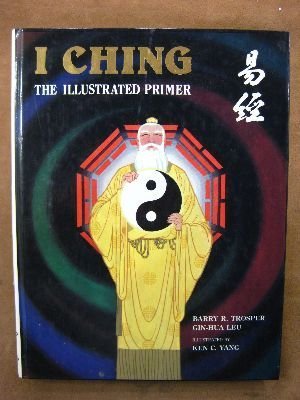 9780939231010: I Ching, the Illustrated Primer
