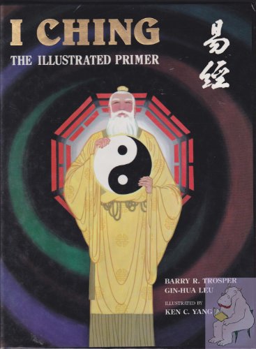 Beispielbild fr I Ching: The Illustrated Primer zum Verkauf von ThriftBooks-Dallas