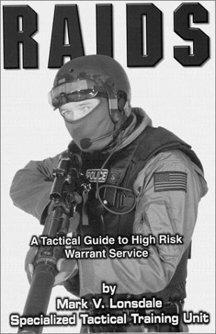 Stock image for Raids: A Tactical Guide to High Risk Warrant Service for sale by ThriftBooks-Dallas